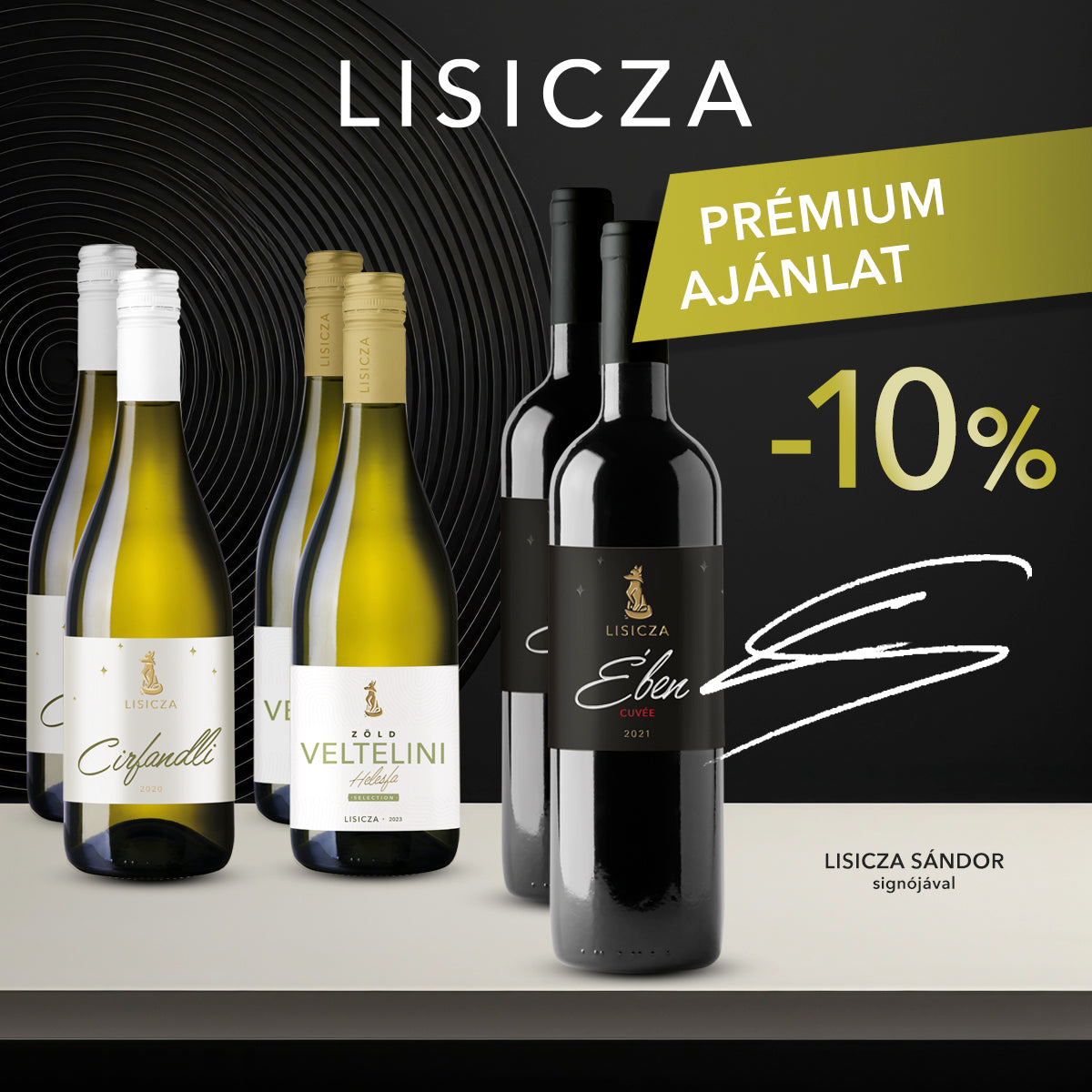 Prémium Ajánlat -10% (Lisicza Sándor signójával)